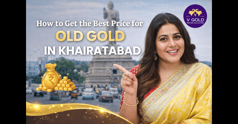 How to Get the Best Price for Old Gold in Khairatabad: The Ultimate Seller’s Guide